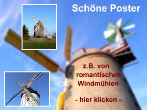 Klicken Sie bitte hier für romantische Windmühlenposter! :-)